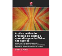 Análise crítica do processo de ensino e aprendizagem da Física nas escolas: Análise crítica do processo de ensino e aprendizagem da Física em escolas ... superiores no distrito de Dindigul