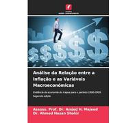 Análise da Relação entre a Inflação e as Variáveis Macroeconómicas: Evidência da economia do Iraque para o período 1990-2009. Segunda edição