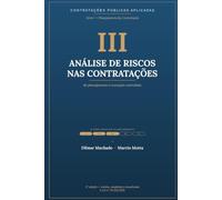 Análise de Riscos nas Contratações: Do planejamento à execução - Planejamento da Contratação na Lei nº 14.133/2021 · Série I, Volume 3 (Contratações ... - Série I · Planejamento da Contratação)
