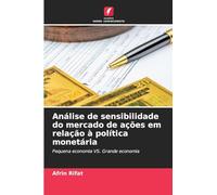 Análise de sensibilidade do mercado de ações em relação à política monetária: Pequena economia VS. Grande economia