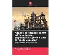 Análise do colapso de um edifício de pré-engenharia sujeito a uma carga de explosão: Projeto do Edifício de Pré-Engenharia