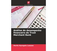 Análise do desempenho financeiro do Trust Merchant Bank