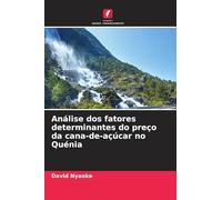 Análise dos fatores determinantes do preço da cana-de-açúcar no Quénia