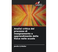 Analisi critica del processo di insegnamento e apprendimento della fisica nelle scuole