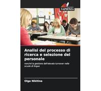Analisi del processo di ricerca e selezione del personale: nonché la gestione dell'elevato turnover nelle scuole di lingue