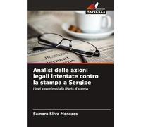 Analisi delle azioni legali intentate contro la stampa a Sergipe: Limiti e restrizioni alla libertà di stampa
