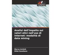 Analisi dell'impatto sui valori etici nell'uso di Internet: modalità di data mining