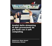 Analisi dello streaming di dati provenienti da più fonti con il soft computing