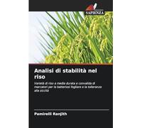 Analisi di stabilità nel riso: Varietà di riso a media durata e convalida di marcatori per la batteriosi fogliare e la tolleranza alla siccità