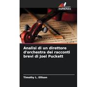 Analisi di un direttore d'orchestra dei racconti brevi di Joel Puckett
