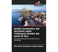 Analisi economica del territorio sotto l'influenza diretta del porto di Açu: Uno sguardo dal punto di vista dell'economia istituzionale