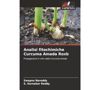 Analisi fitochimiche Curcuma Amada Roxb: Propagazione in vitro della Curcuma Amada