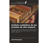 Análisis cualitativo de las pruebas de alto impacto: Percepciones de los profesores sobre la mejora de las calificaciones en lengua y literatura de 8.º curso, que están en descenso