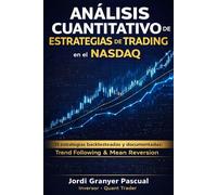 ANÁLISIS CUANTITATIVO DE ESTRATEGIAS DE TRADING en el NASDAQ: 15 estrategias cuantitativas backtestadas: Trend Following y Mean Reversion en el NASDAQ