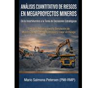 Análisis Cuantitativo de Riesgos en Megaproyectos Mineros de Cobre: Aplicaciones Prácticas con @RISK y PrecisionTree