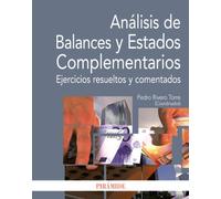 Analisis de Balances y Estados Complementarios / Analysis of balance sheets and supplementary statements: Ejercicios Resueltos Y Comentados / Solved Exercises and Commented (Economía y Empresa)
