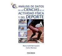 Análisis de datos en las ciencias de la actividad física y del deporte / Data analysis in the sciences of physical activity and sport (Ciencia y Técnica)