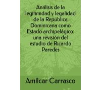 Análisis de la legitimidad y legalidad de la República Dominicana como Estado archipelágico: una revisión del estudio de Ricardo Paredes
