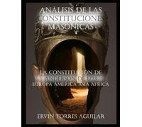 Análisis de las Constituciones Masónicas (Masonería)