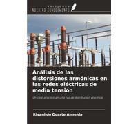 Análisis de las distorsiones armónicas en las redes eléctricas de media tensión: Un caso práctico en una red de distribución eléctrica