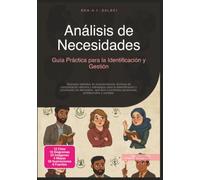 Análisis de Necesidades: Guía Práctica para la Identificación y Gestión