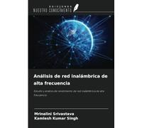 Análisis de red inalámbrica de alta frecuencia: Estudio y análisis de rendimiento de red inalámbrica de alta frecuencia