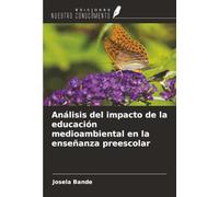 Análisis del impacto de la educación medioambiental en la enseñanza preescolar