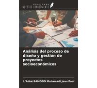 Análisis del proceso de diseño y gestión de proyectos socioeconómicos