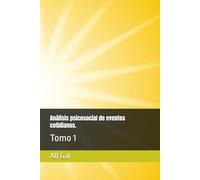 Análisis psicosocial de eventos cotidianos.: Tomo 1