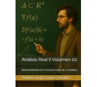 Análisis Real II Volumen 02: Diferenciabilidad de Funciones reales de n-variables (Licenciatura de Matematicas)