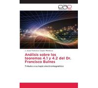 Análisis sobre los teoremas 4.1 y 4.2 del Dr. Francisco Bulnes: Tributo a su tapiz electromagnético