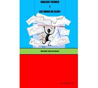 Análisis Técnico y las Ondas de Elliot: Aprender antes de operar