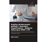 Analiza skuteczności polityki i procedur importowych - badanie dotyczące HSBC LTD: Badanie dotycz¿ce Hong Kong and Shanghai Banking Corporation Limited