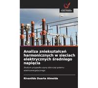 Analiza zniekształceń harmonicznych w sieciach elektrycznych średniego napięcia: Studium przypadku szyny zbiorczej systemu elektroenergetycznego