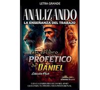 Analizando la Enseñanza del Trabajo en el Libro Profético de Daniel: 18