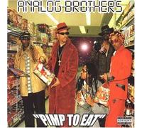 Analog Brothers - Pimp To Eat