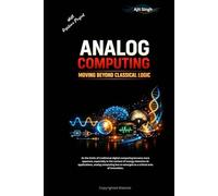 Analog Computing: Moving Beyond Classical Logic