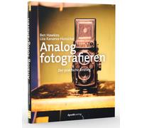 Analog fotografieren: Der praktische Einstieg, Kanaeva-Hunsicker, Hawkins,.