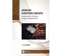 Analog Function Circuits: Fundamentals, Principles, Design and Applications