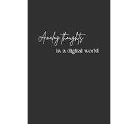 Analog Thoughts in a Digital World | Dark Gray Lined Notebook for Journaling, Notes, and Reflection