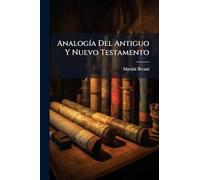 Analogía Del Antiguo Y Nuevo Testamento