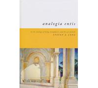 Analogia Entis: On the Analogy of Being, Metaphysics, and the Act of Faith