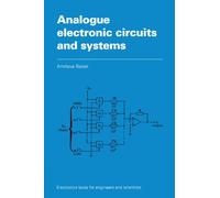 Analogue Electronic Circuits and Systems (Electronics Texts for Engineers and Scientists)