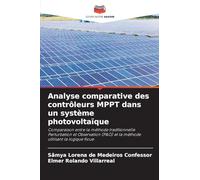 Analyse comparative des contrôleurs MPPT dans un système photovoltaïque: Comparaison entre la méthode traditionnelle Perturbation et Observation (P&O) et la méthode utilisant la logique floue