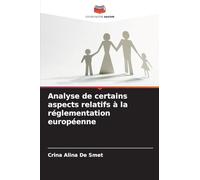 Analyse de certains aspects relatifs à la réglementation européenne