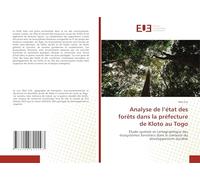 Analyse de l’état des forêts dans la préfecture de Kloto au Togo: Étude spatiale et cartographique des écosystèmes forestiers dans le contexte du développement durable