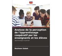 Analyse de la perception de l'apprentissage coopératif par les enseignants et les élèves: Apprentissage coopératif