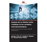 Analyse de la relation entre l'inflation et les variables macroéconomiques: Evidence From Iraq Economy for the period 1990-2009. Deuxième édition