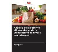 Analyse de la sécurité alimentaire et de la vulnérabilité au niveau des ménages
