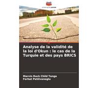 Analyse de la validité de la loi d'Okun : le cas de la Turquie et des pays BRICS